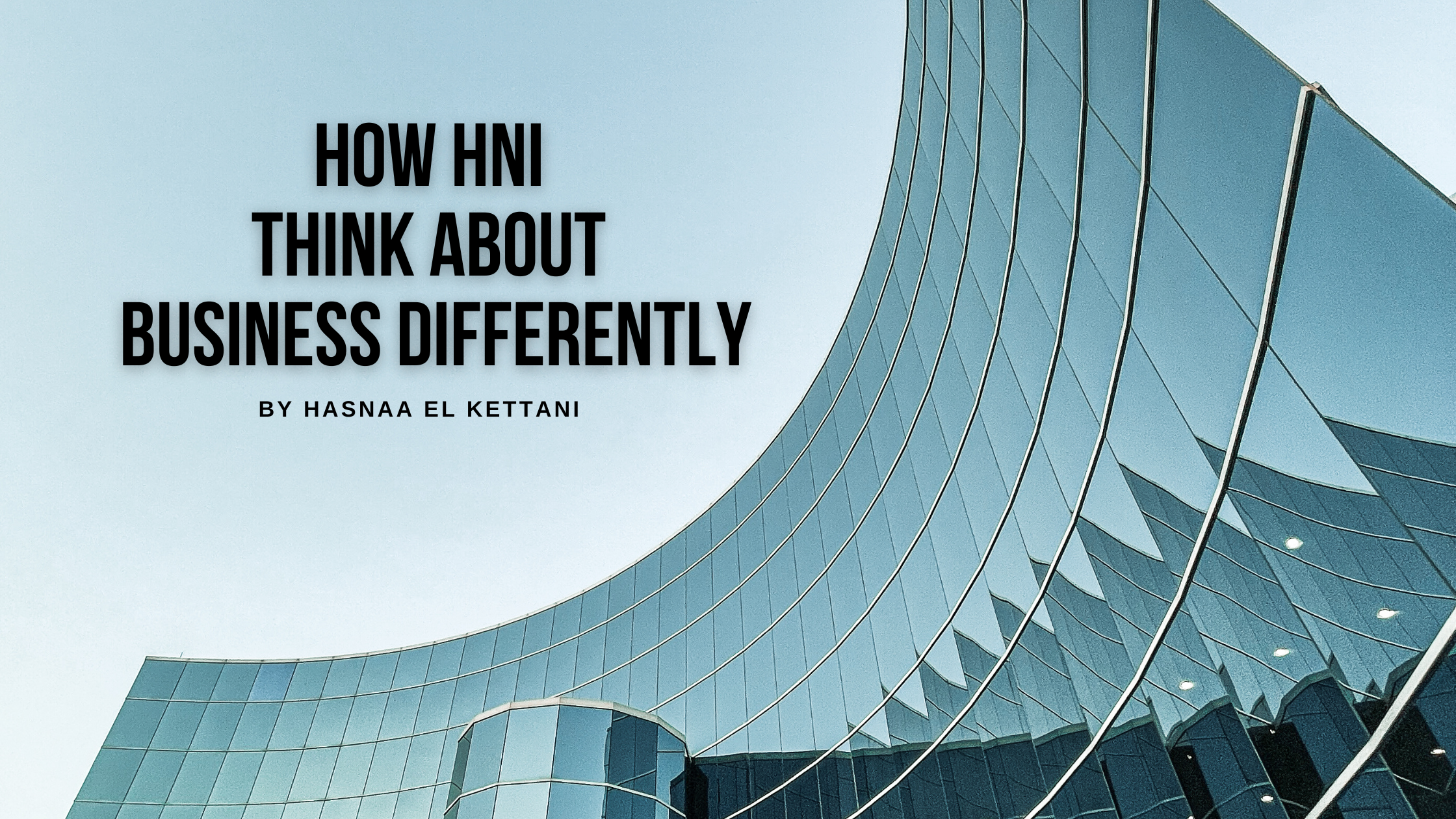 How HNIs Think About Business Differently
